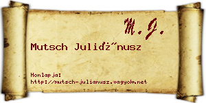 Mutsch Juliánusz névjegykártya